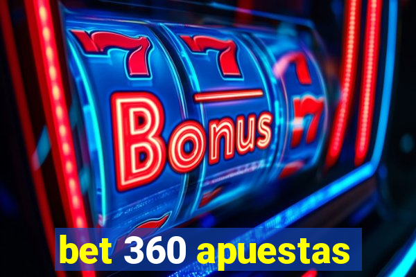 bet 360 apuestas